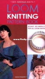 Loom Knitting Pattern Book by Isela Phelps 2008