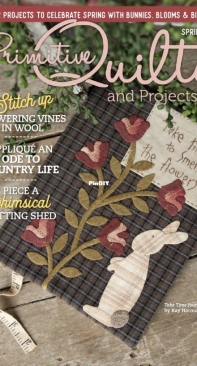 Primitive Quilts and Projects - Magazine - Spring 2023