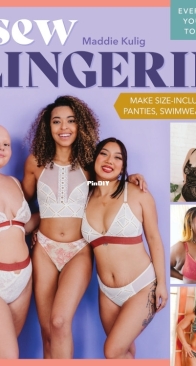 Sew Lingerie by Maddie Kulig - 2024