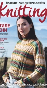 Knitting. My Favourite Hobby - 5/2024 - Russian