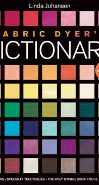 Fabric Dyer's Dictionary -  Linda Johansen