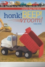 Cathy Smith - Crochet Toys That Move Honk Beep Vroom