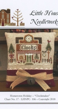 Little House Needleworks Chart 17 - LHNPC-106 - Hometown Holiday - Clockmaker