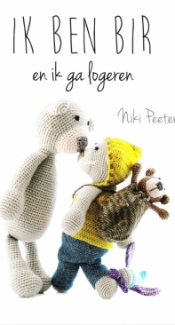 Ik ben Bir en ik ga logeren - I am Bir and I will stay - Een Echte Niki - Niki Peeters - Dutch