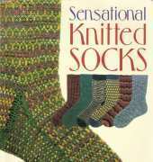 Sensational Knitted Socks Book - Charlene Schurch
