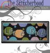 The Stitcherhood #26 - Life is Good!