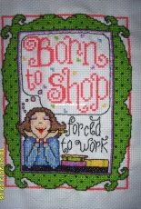 Born to shop, forced to work