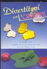 Divertitevi Con LOrigami - Alfredo Giunta