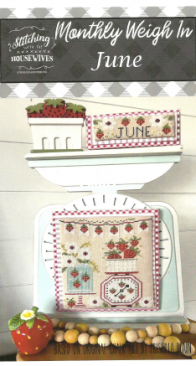 Stitching With the Housewives - Monthly Weigh In - June