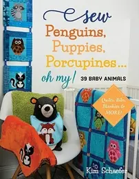 Kim Schaefer - Sew Penguins, Puppies, Porcupines...oh my!