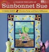 That Patchwork Place-A Year in the Life of Sunbonnet Sue by Christine Porter and Darra Williamson