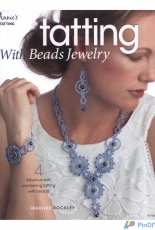Tatting With Beads Jewelry -Marille Rockley- Annies 2016