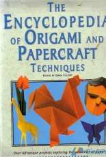 The Encyclopedia of Origami and Papercraft Techniques - Emma Callery