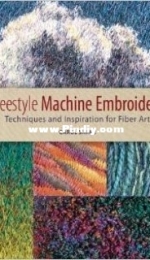 Freestyle Machine Embroidery by Carol Huber Cypher