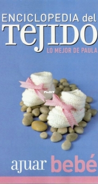 Enciclopedia Del Tejido 4 Lo Mejor de Paula Ajuar Bebé - Spanish