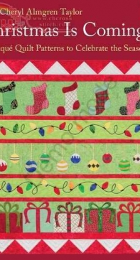 Christmas is Coming by Cheryl Almgren Taylor