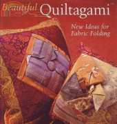 Sterling Publishing Beautiful Quiltagami New Ideas for Fabric Folding by Mary Jo Hiney 2006 French