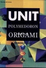 Tomoko Fuse - Unit Polyhedoron Origami