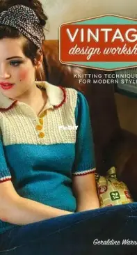 Vintage Design Workshop - Knitting Techniques for Modern Style by Geraldine Warner