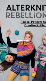 Alterknit Rebellion: Radical Patterns for Creative Knitters by Anna Bauer