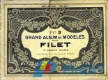 Antique Pattern Library - Eduard Boucherit - Grand Album de Modelès pour Filet (Big Album templates for Filet) No.3 1908 - French