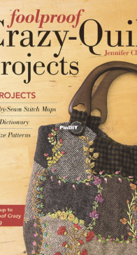 Foolproof Crazy-Quilt Projects by Jennifer Clouston