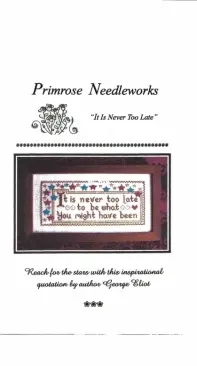 Primrose Needleworks - It is Never Too Late by Elizabeth Gorski