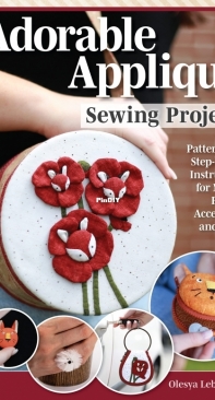 Adorable Applique Sewing Projects - Olesya Lebedenko