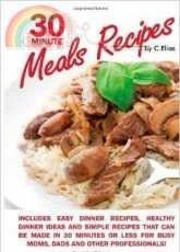 30 Minute Meals Recipes - C. Elias