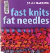 Fast knits Fat Needles Sally Harding