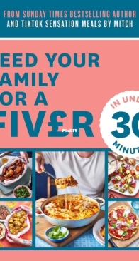 Feed Your Family For a Fiver  in Under 30 Minutes by Mitch Lane
