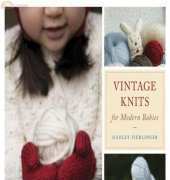 Ten Speed Press - Vintage Knits for Modern Babies by Hadley Fierlinger 2009