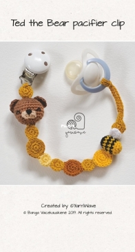 Yarn Wave Shop - Banga Vaicekauskienė - Ted the Bear Pacifier Clip