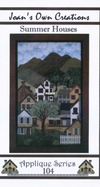 Summer Houses - Joans Own Creations