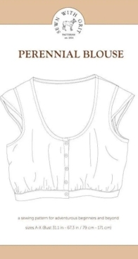 Sewn With Grit Patterns - Perennial Blouse