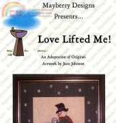 Mayberry Designs - Love Lifted Me