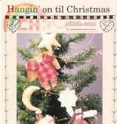 Homespun at heart - Hangin On Til Christmas