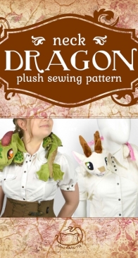 Sew Desu Ne? - Choly Knight - Neck Dragon Plush Sewing Pattern