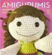 Arcadia Ediciones - Amigurumis Muñecos en crochet Crochet Doll - Spanish