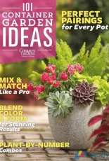 101 Container Garden Ideas - Country Gardens Collectors Edition 2016