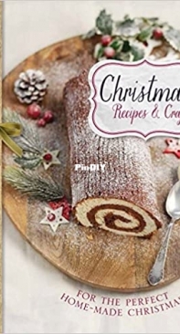 Parragon Books - Christmas Recipes and Crafts for the Perfect Home-Made Christmas