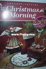 Annies Attic -  Elizabeth Ann White - Crochet Tatting  872812 Christmas Morning