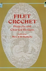 Dover Needlework series - Filet Crochet: Projects and Charted Designs