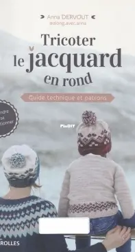Tricoter le Jacquard en rond by Anna Dervout - Along avec Anna -  French