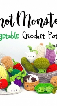 Knot Monster - Michael Cao - Vegetable Edition - 22 Vegetable Crochet Patterns
