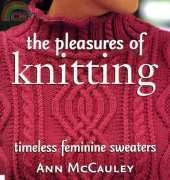 The Pleasure of Knitting by Ann McCauley