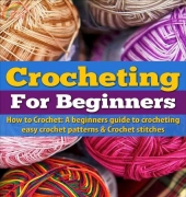 Crocheting for Beginners by Katherine Smith