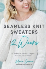 Seamless Knit Sweaters in 2 Weeks by Marie Greene