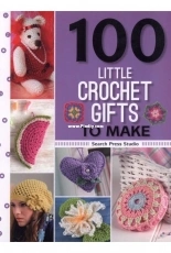 Search Press - 100 Little Crochet Gifts to Make－2016