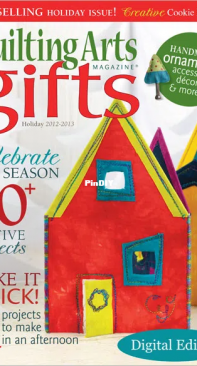 Quilting Arts Magazine- Gifts - Holiday 2012 / 2013